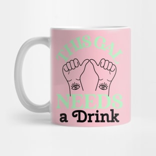 This Gal Needs A Drink Happy Hour Drinking i need a drink Mug